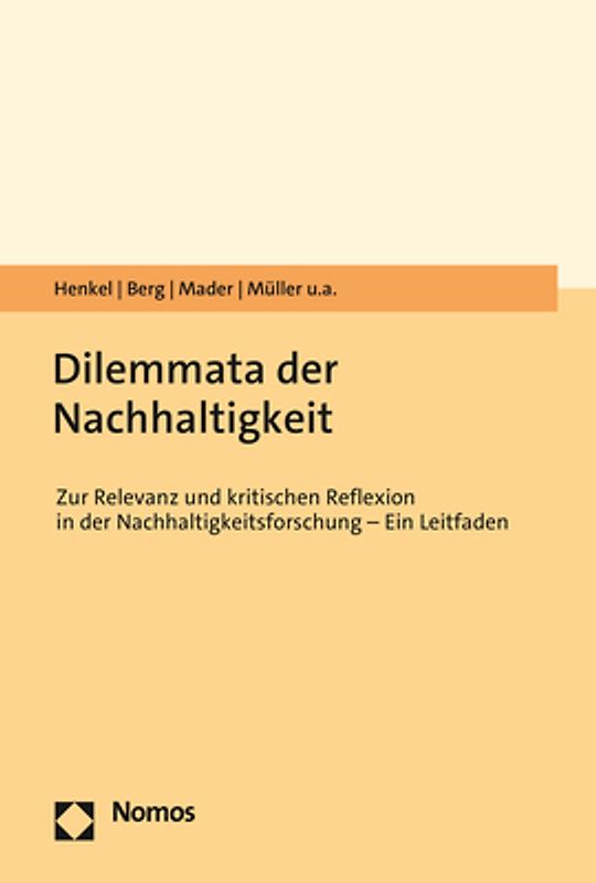 Dilemmata der Nachhaltigkeit: Zur Relevanz und kritischen Reflexion in der Nachhaltigkeitsforschung