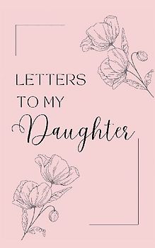 Letters to My Daughter