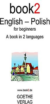 Book2 English - Polish For Beginners: A Book In 2 Languages
