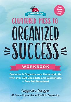 Cluttered Mess to Organized Success Workbook