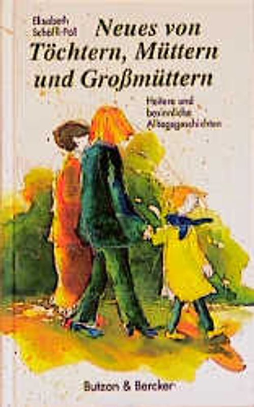 Neues von Töchtern, Müttern und Grossmüttern