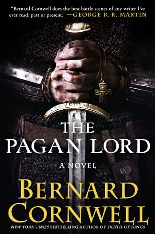 The Pagan Lord: A Novel (Saxon Tales) - Cornwell, Bernard