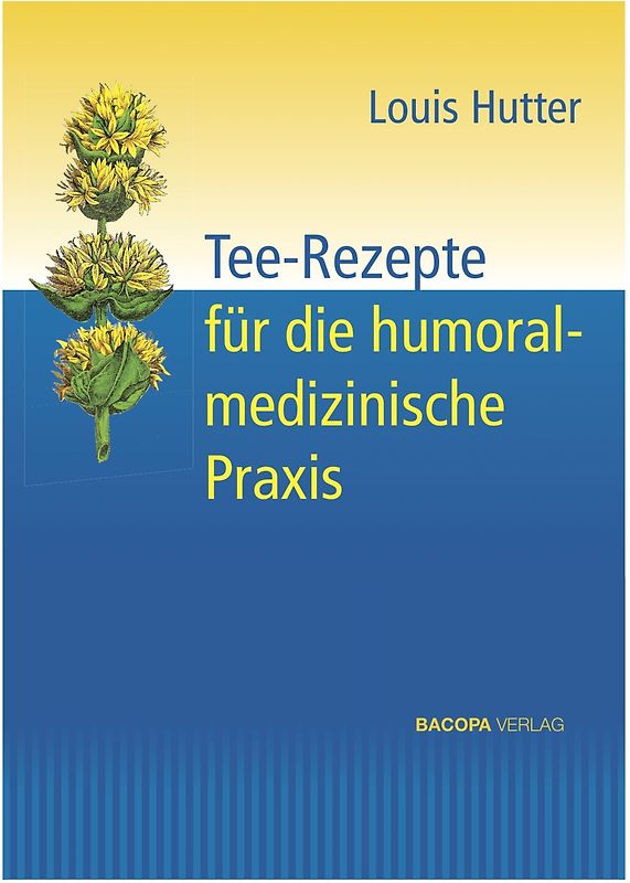 Tee-Rezepte für die humoralmedizinische Praxis