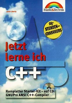 Jetzt lerne ich C++. Der einfache Einstieg in die C++-Programmierung