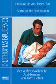 Hoffnung bis zum letzten Tag/Der Unbekannte im OP/Alarm auf der Frauenstation/Schwester in Hypnose