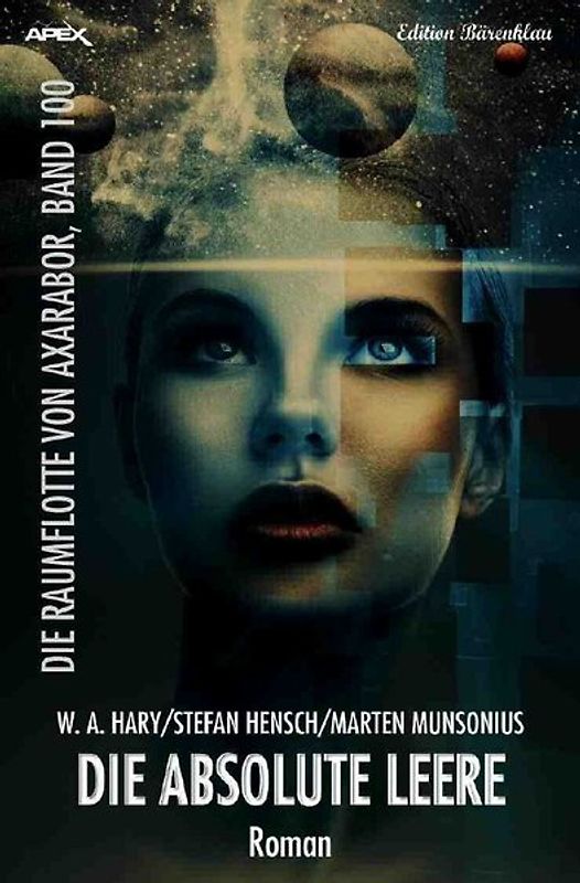 DIE ABSOLUTE LEERE - DIE RAUMFLOTTE VON AXARABOR, BAND 100