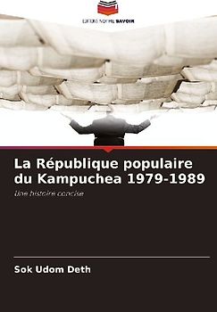 La République populaire du Kampuchea 1979-1989