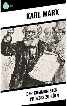 Der Kommunisten-Prozeß zu Köln