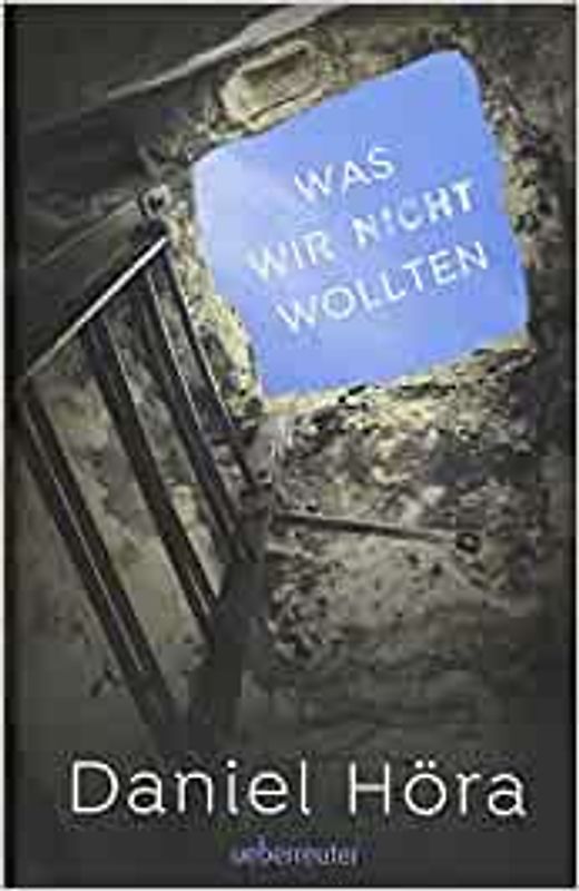 Was wir nicht wollten