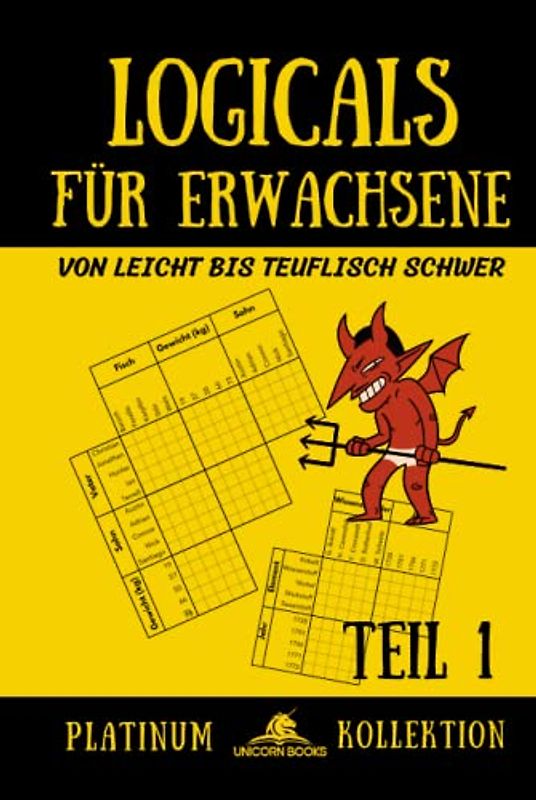 Logicals für Erwachsene: von leicht bis teuflisch schwer (Logicals - Platinum Kollektion, Band 1)