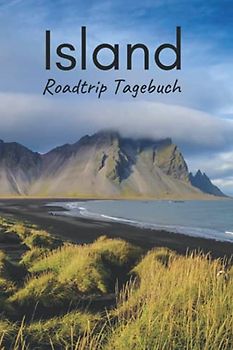 Island Roadtrip Tagebuch: Reisetagebuch mit Aufforderungen, Karten und linierten Tagebuchseiten, um alle Ihre schönsten Erinnerungen festzuhalten (4 Wochen)