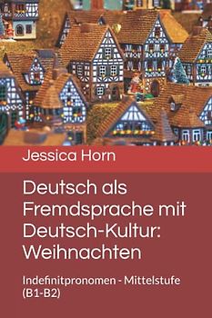 Deutsch als Fremdsprache mit Deutsch-Kultur: Weihnachten: Indefinitpronomen - Mittelstufe (B1-B2)