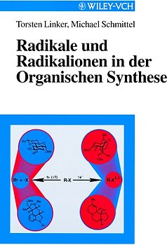 Radikale und Radikalionen in der Organischen Synthese