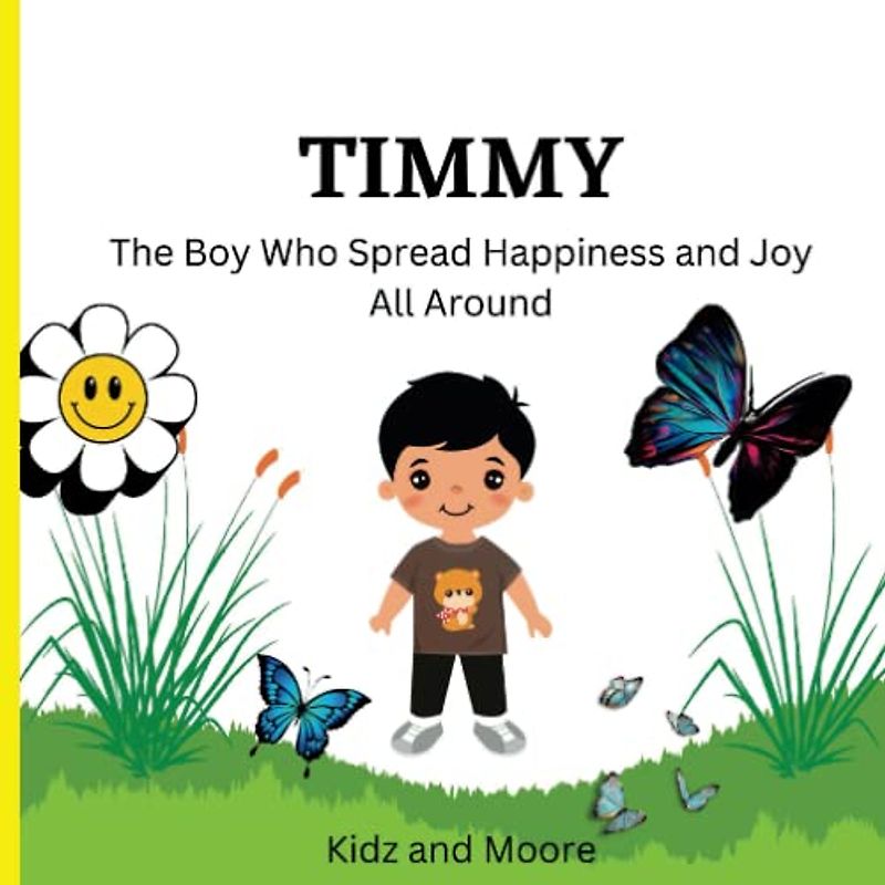 Timmy: The boy who spreads love and happiness all around