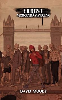 Herbst: Morgendämmerung: Buch 1 der Londoner Trilogien