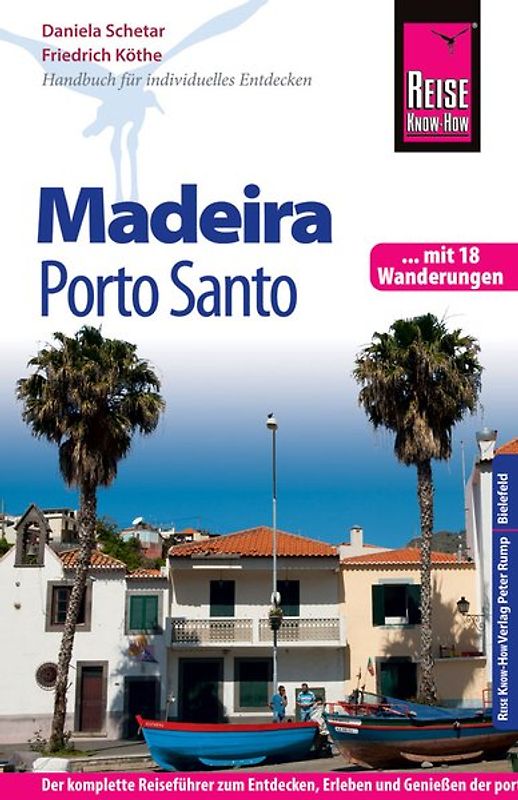 Reise Know-How Reiseführer Madeira und Porto Santo mit 18 Wanderungen