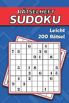 Rätselheft Sudoku - leicht - 200 Rätsel: Sudoku für Erwachsene