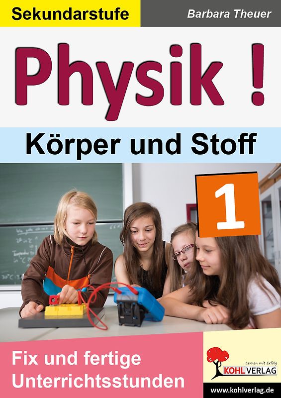 Physik ! / Band 1: Körper und Stoffe
