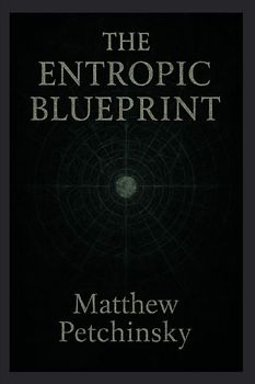 The Entropic Blueprint