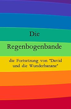 Die Regenbogenbande