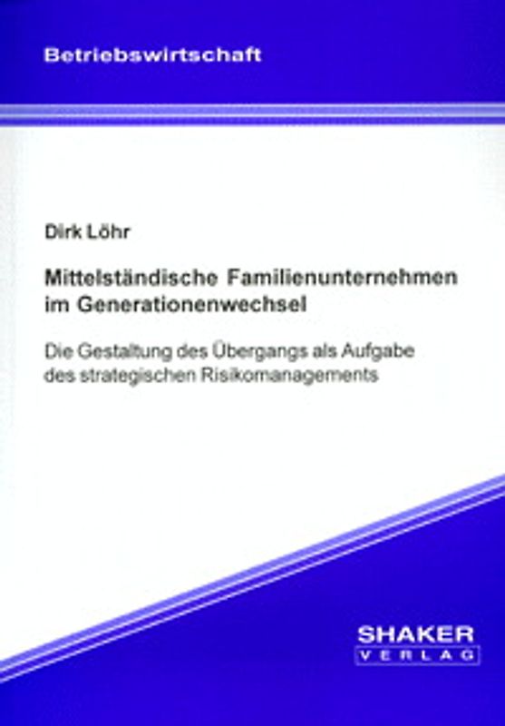 Mittelständische Familienunternehmen im Generationenwechsel