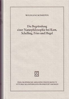 Die Begründung einer Naturphilosophie bei Kant, Schelling, Fries und Hegel