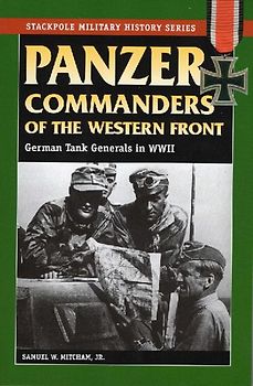 Panzer Commanders of the Western Front