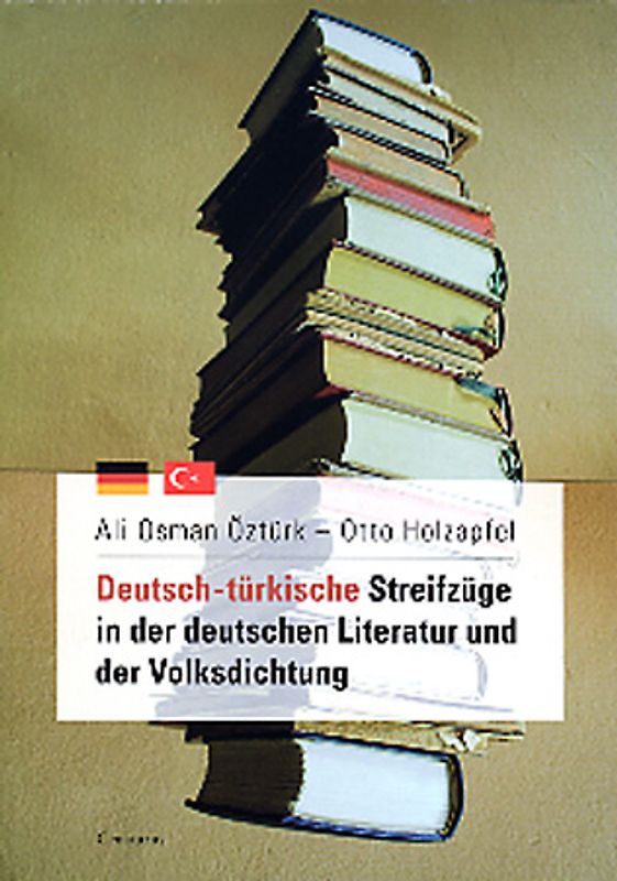 Deutsch-türkische Streifzüge in der deutschen Literatur und der Volksdichtung
