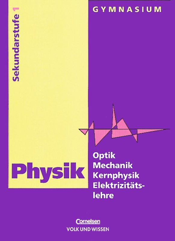 Physik - Ausgabe Volk und Wissen - Gymnasium Östliche Bundesländer / 9./10. Schuljahr - Schülerbuch