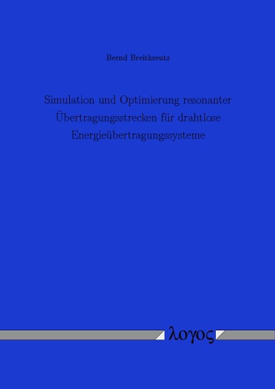Simulation und Optimierung resonanter Übertragungsstrecken für drahtlose Energieübertragungssysteme