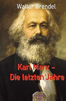 Karl Marx – Die letzten Jahre