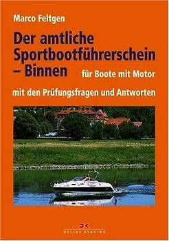 Der amtliche Sportbootführerschein - Binnen/Motor
