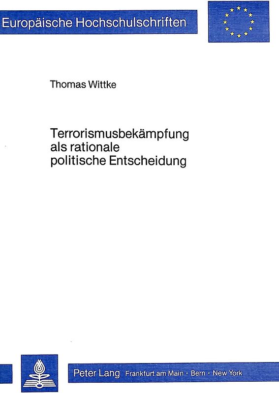Terrorismusbekämpfung als rationale politische Entscheidung