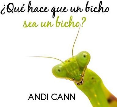 ¿Qué hace que un bicho sea un bicho?