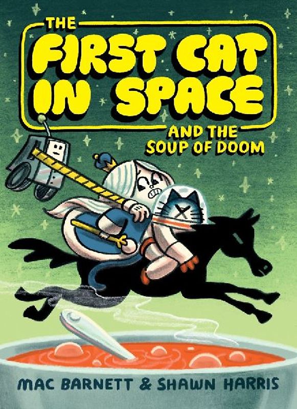The First Cat in Space and the Soup of Doom