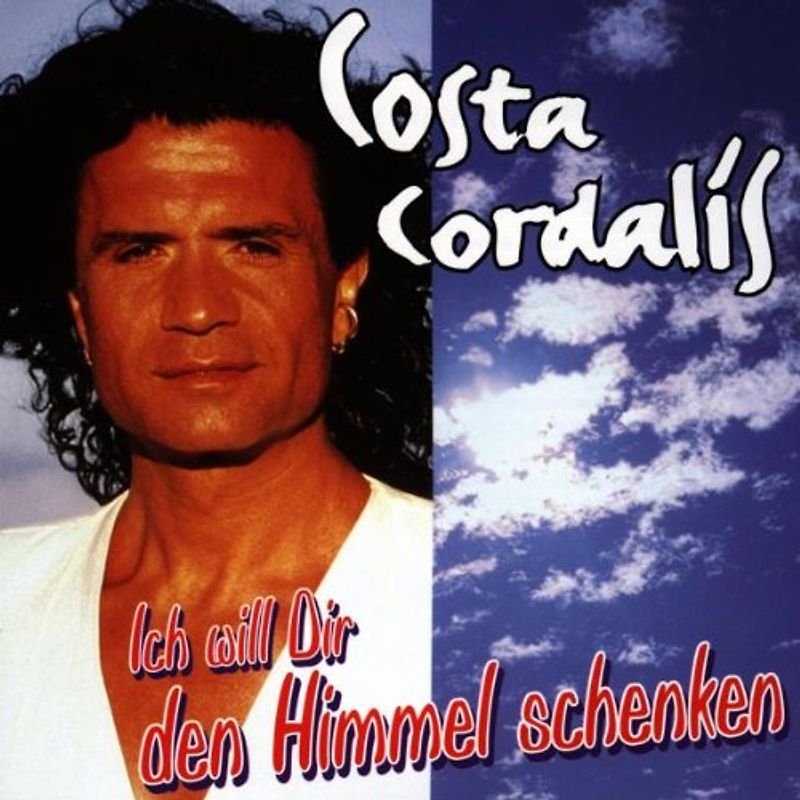 Costa Cordalis - Ich Will Dir d.Himmel Schenken