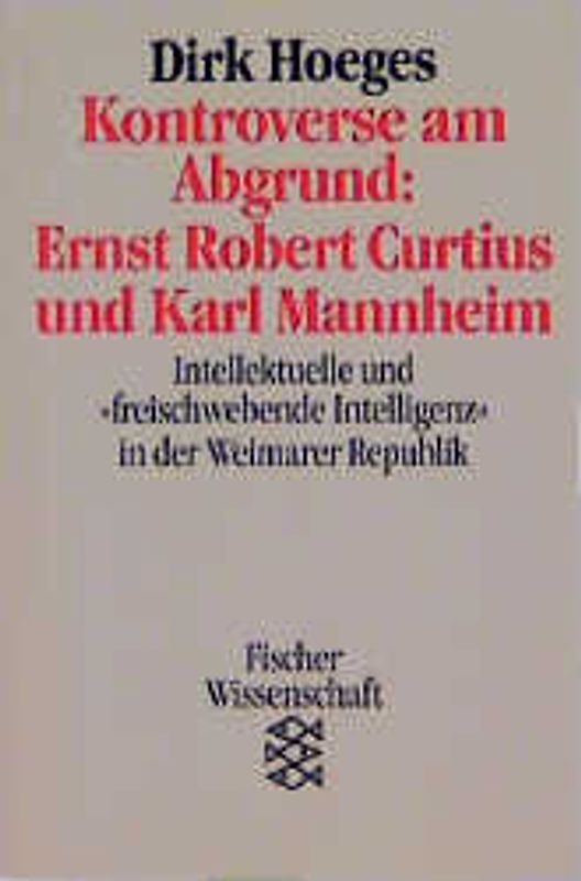Kontroverse am Abgrund: Ernst Robert Curtius und Karl Mannheim