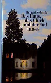 Das Haus, das Glück und der Tod