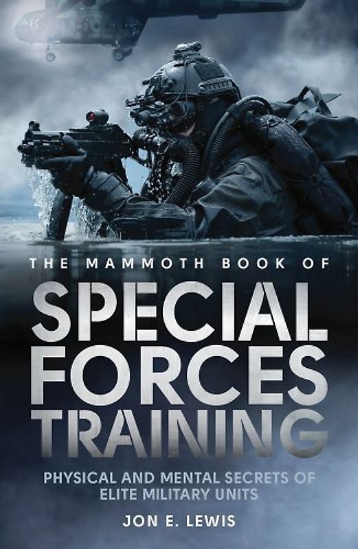 The Mammoth Book of Special Forces Training - Lewis, Jon E.