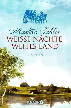 Weiße Nächte, weites Land. Roman