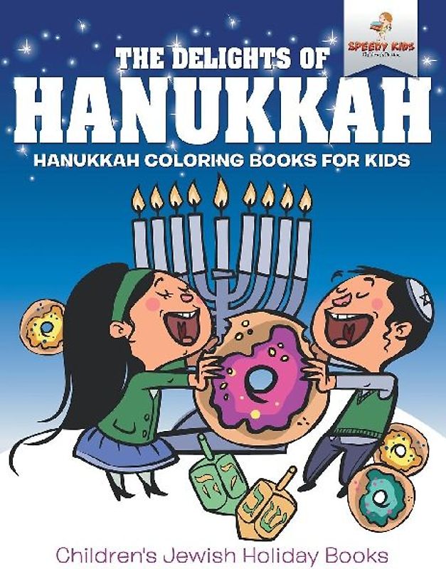 The Delights of Hanukkah - Hanukkah Coloring Books for Kids | Children's Jewish Holiday Books
