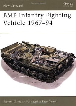 BMP Infantry Fighting Vehicle 1967-94 (New Vanguard) - Steven Zaloga