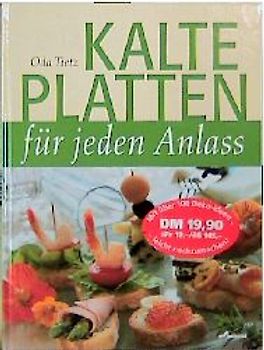 Kalte Platten. Köstliche Häppchen für alle Gelegenheiten