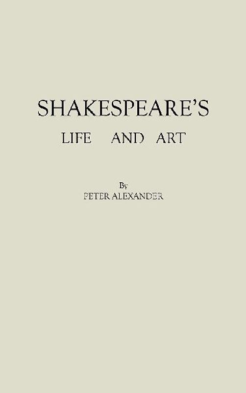 Shakespeare's Life and Art