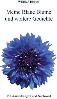 Meine Blaue Blume und weitere Gedichte