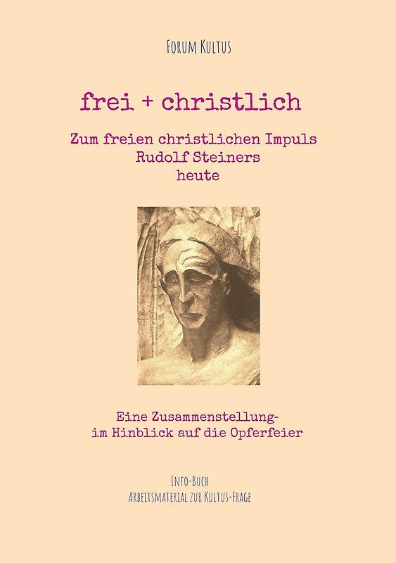 frei + christlich - Zum freien christlichen Impuls Rudolf Steiners
