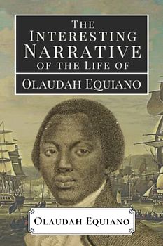 The Interesting Narrative of the Life of Olaudah Equiano