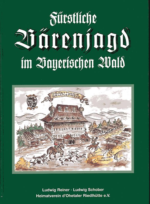 Fürstliche Bärenjagd im Bayerischen Wald