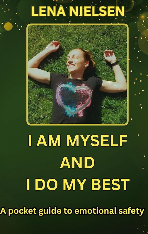 I Am Myself And I Do My Best