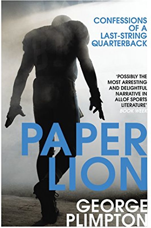 Paper Lion: Confessions of a last-string quarterback